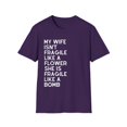thumbnail image 1 of My Wife Isn't Delicate Like A Flower Quote Gift Cute She Is Exquisite Like Bomb Men Women Unisex Softstyle T-Shirt, 1 of 4
