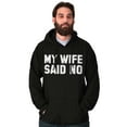thumbnail image 1 of My Wife Said No Funny Husband Humor Hoodie Hooded Sweatshirt Men Brisco Brands X, 1 of 6