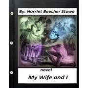 My Wife and I.NOVEL Harriet Beecher Stowe Worlds Classics, Paperback