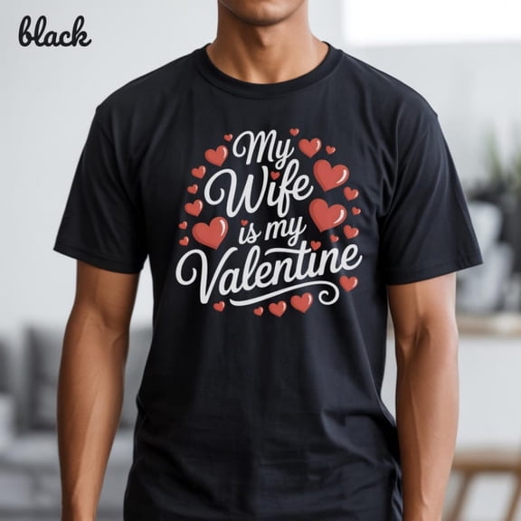 My Wife is My VaL1entine T-Shirt Romantic Husband Gift