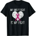 thumbnail image 1 of My Wife's Fight Is My Fight Breast Cancer Awareness T-Shirt, 1 of 4