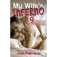 thumbnail image 1 of My Wife's Inferno : 9 Circles Of Pleasure (Paperback), 1 of 1