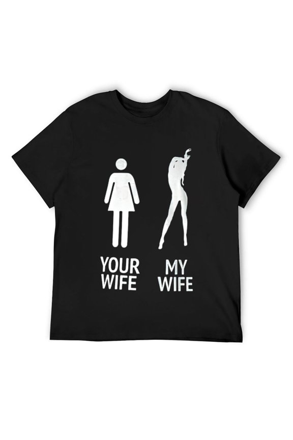 "My Wife vs Your Wife" Funny Husband, Men, Groom Present T-Shirt Black