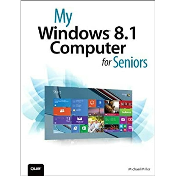 Pre-Owned My Windows 8.1 Computer for Seniors (Paperback) 0789753294 9780789753298