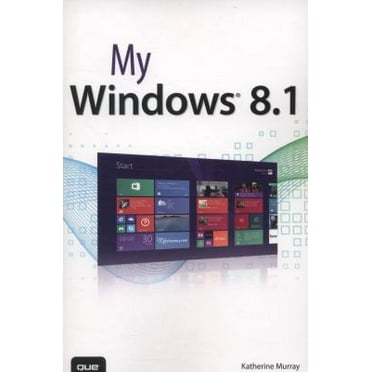 Pre-Owned My Windows 8.1 (Paperback) 0789752220 9780789752222