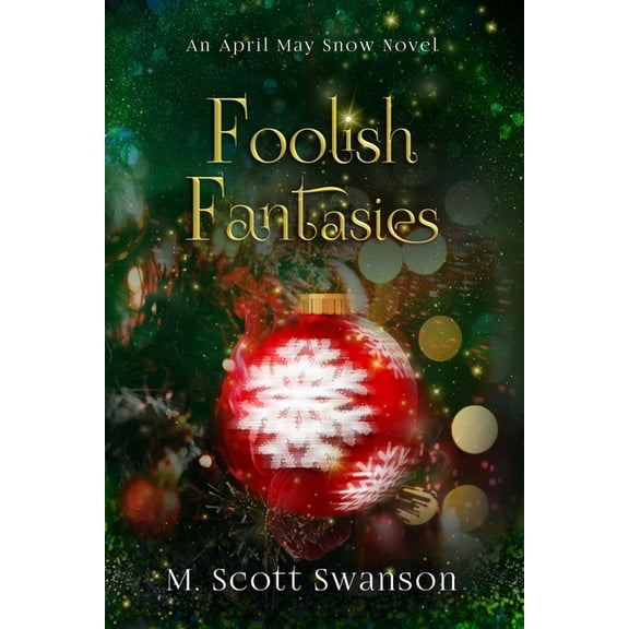 My Psychic Ghost-Filled Life Foolish Fantasies; April May Snow Novel #6: A Southern Paranormal Women's Fiction, Book 14, (Paperback)
