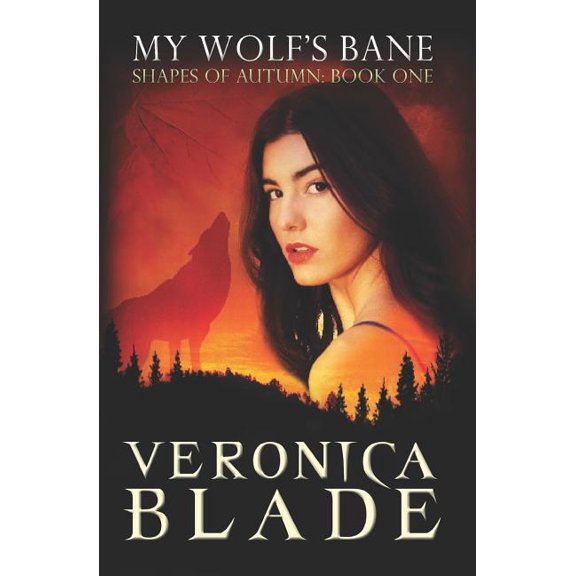 Shapes of Autumn My Wolf's Bane: Shapes of Autumn, Book One, Book 1, (Paperback)