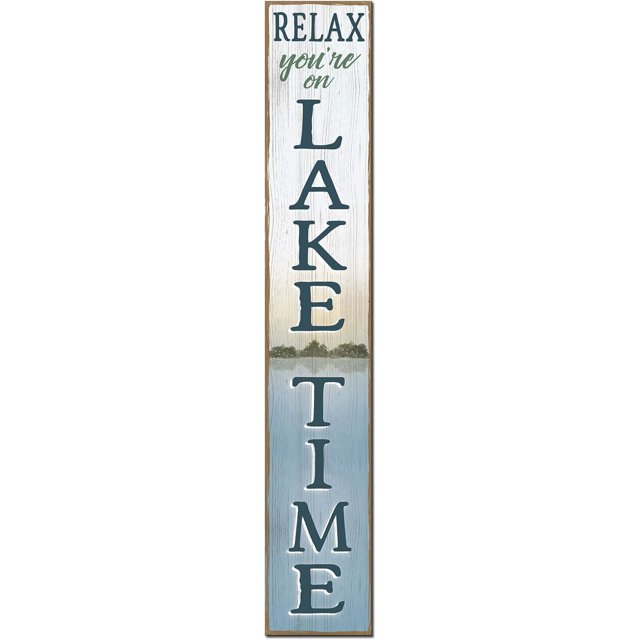 My Word! Relax, You're On Lake Time Sign and Porch leaner for