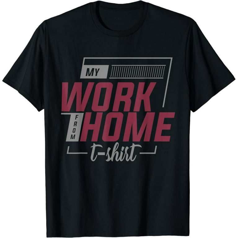 This Is My Work From Home T-Shirt Funny Telecommuter T-Shirt This Is My Work From Home T-Shirt Funny Telecommuter T-Shirt