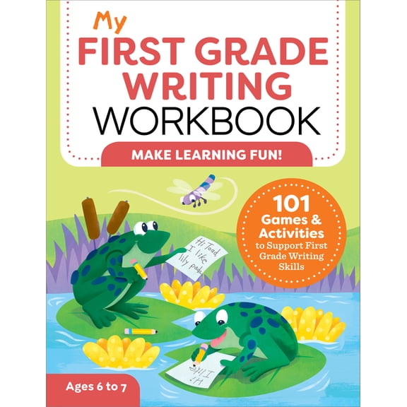 My Workbook My First Grade Writing Workbook: 101 Games and Activities to Support First Grade Writing Skills, (Paperback)