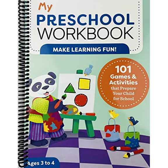 My Workbook: My Preschool Workbook : 101 Games & Activities that Prepare Your Child for School (Spiral Bound)