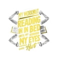 thumbnail image 1 of My Workout Reading In Bed Bookworm Motivated Uplifting Positive Quote Wall Art Sticker Designs Vinyl Stickers For Home House Walls Rooms Windows Bedroom Decoration Size (20x20 inch), 1 of 3