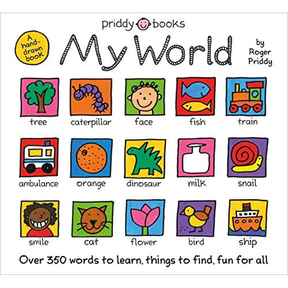 Pre-Owned My World: A Hand-Drawn Book with 350 Words to Learn, Things to Count, Lots to Find, by Roger Priddy, (Hardcover), Children's Books, English