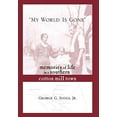thumbnail image 1 of Pre-Owned My World Is Gone: Memories of Life in a Southern Cotton Mill Town Paperback, 1 of 1