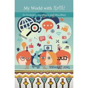 My World with Rafiki An Economic Travelogue and Miscellany, Paperback