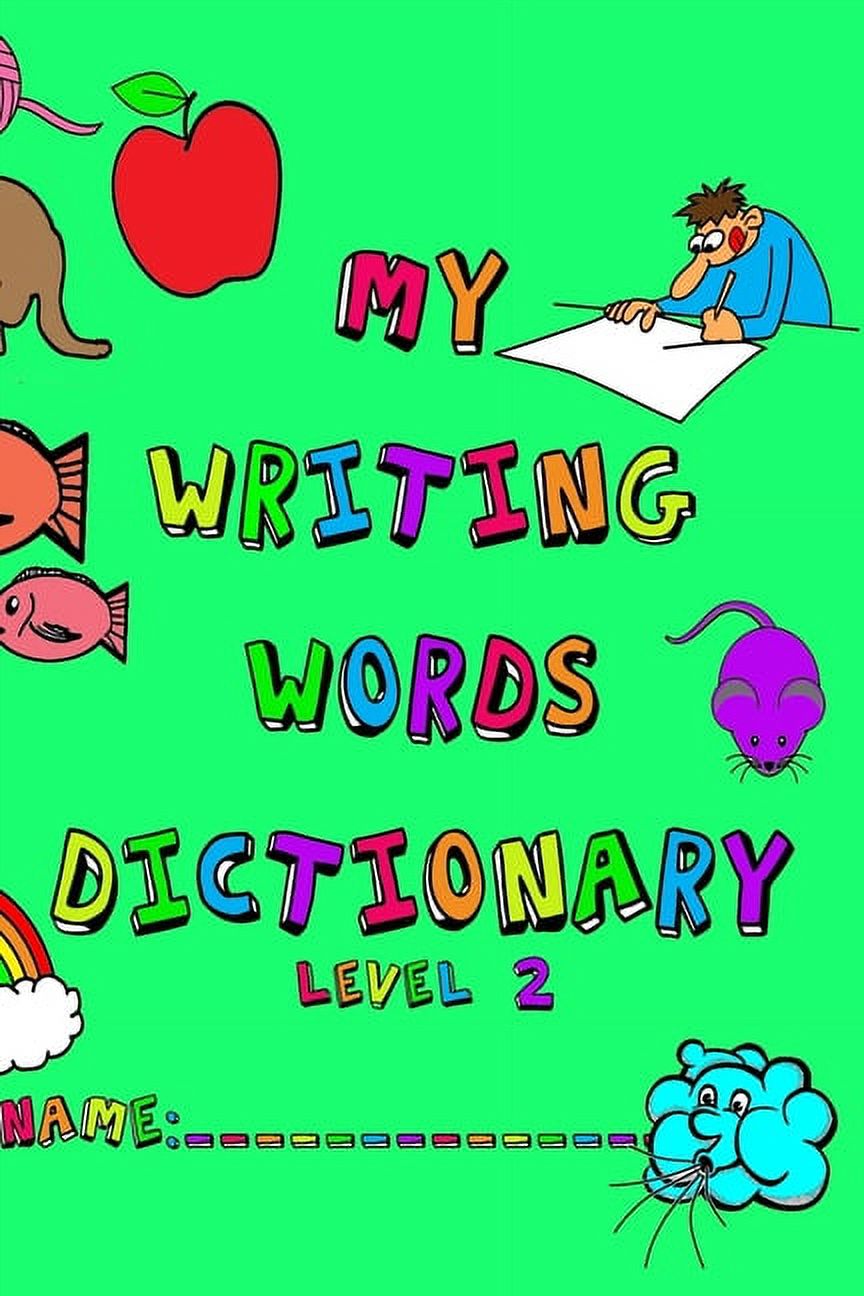 My Writing Words Dictionary Level 2 Spelling Dictionary for Third