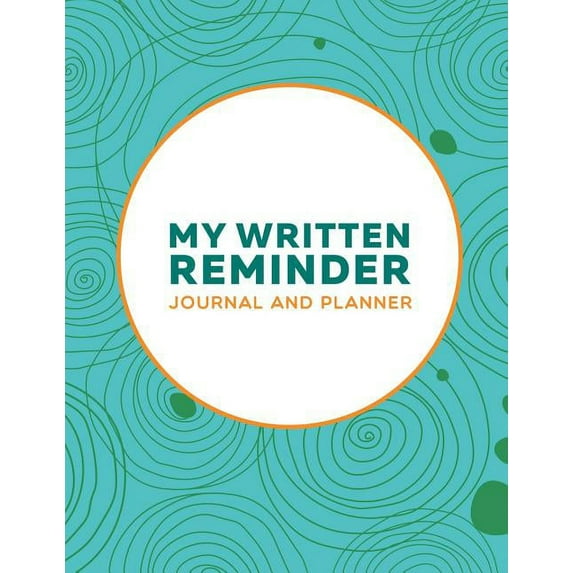 My Written Reminder: Journal And Planner (Paperback)
