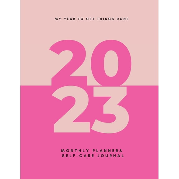 My Year To Get Things Done 2023: Monthly Planner & Self -Care Journal, (Paperback)