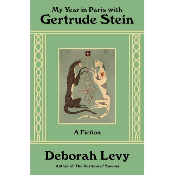My Year in Paris with Gertrude Stein: A Fiction, (Hardcover)