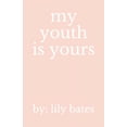 thumbnail image 1 of My Youth Is Yours (Paperback), 1 of 1