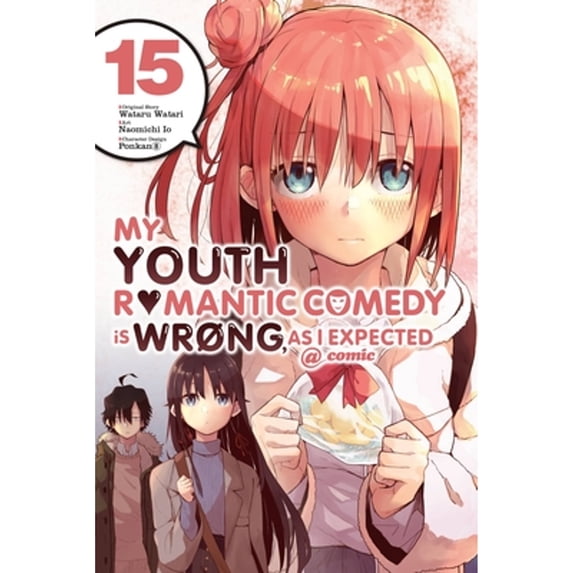 Pre-Owned My Youth Romantic Comedy Is Wrong, As I Expected @ comic, Vol. 15 (manga) (Volume 15), 9781975324971, 1975324978, Paperback,