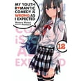 thumbnail image 1 of My Youth Romantic Comedy Is Wrong, as I  My Youth Romantic Comedy Is Wrong, as I Expected, Vol. 12 (Light Novel): Volume 12, Book 12, (Paperback), 1 of 1