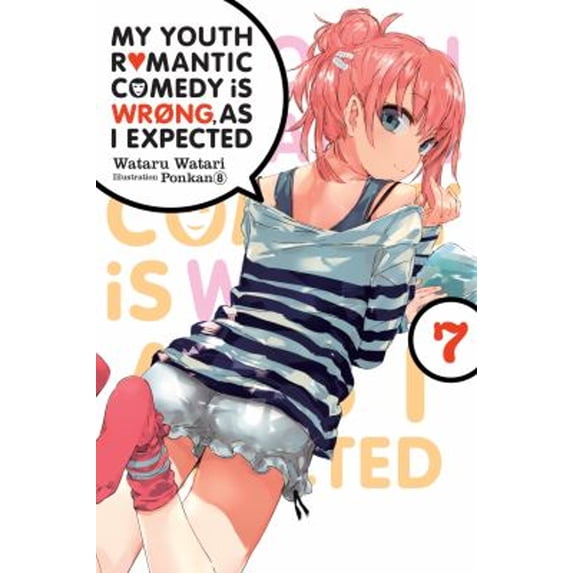 Pre-Owned My Youth Romantic Comedy Is Wrong, as I Expected, Vol. 7 (Light Novel): Volume 7 (Paperback) by Wataru Watari, Ponkan Ponkan 8