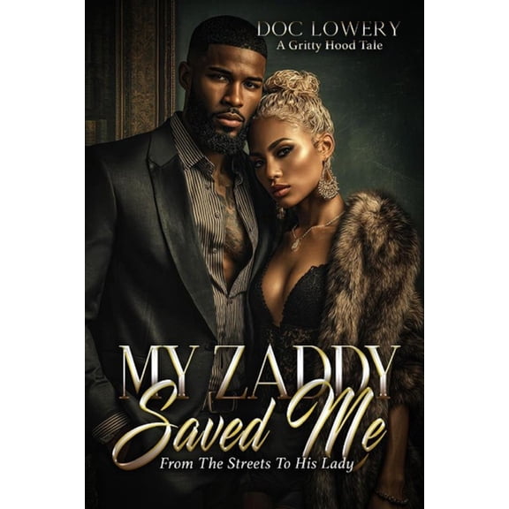 My Zaddy Saved My Life, (Paperback)