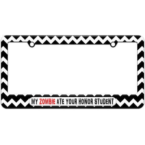 My Zombie Ate Your Honor Student License Plate Tag Frame, Multiple Colors