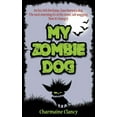 thumbnail image 1 of My Zombie Dog (Paperback), 1 of 1