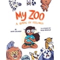 thumbnail image 1 of Pre-Owned My Zoo: A Book of Feelings (Hardcover) 1433840359 9781433840357, 1 of 1