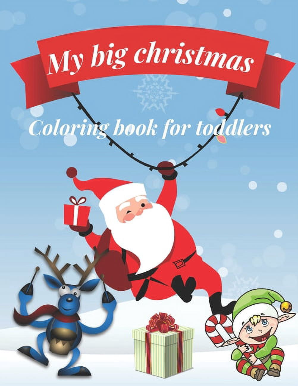 My big Christmas coloring book for toddlers: 30 Fun & Simple Coloring ...
