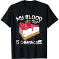 thumbnail image 1 of My blood type is cheesecake Quote for a Cheesecake Expert T-Shirt, 1 of 4