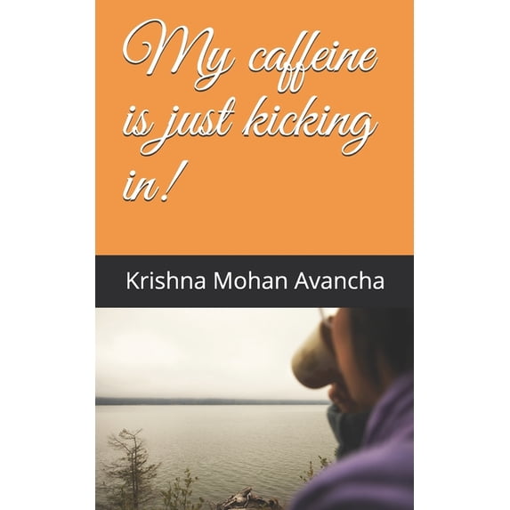 My caffeine is just kicking in! (Paperback)