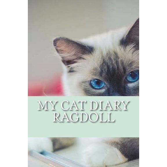 My Cat Diary: My cat diary: Ragdoll (Paperback)
