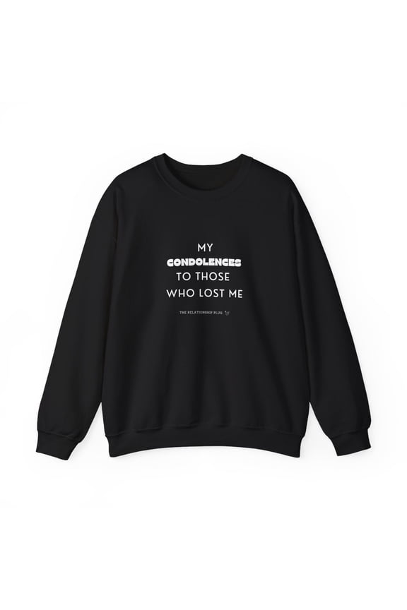 My condolences Unisex Heavy Blendâ„¢ Crewneck Sweatshirt (L, Black)