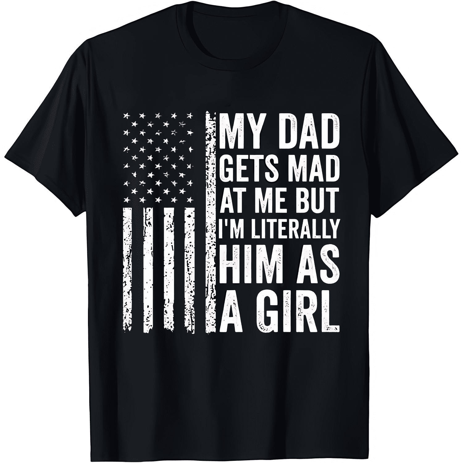 My dad's angry with me, but I'm practically a female version of him ...