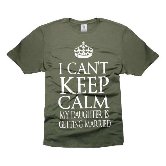 My daughter is getting Married shirt Bachelor Party Shirt Wedding Party Shirts Family Wedding Shirts (Small Military Green)