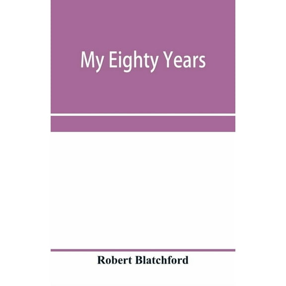 My eighty years, (Paperback)
