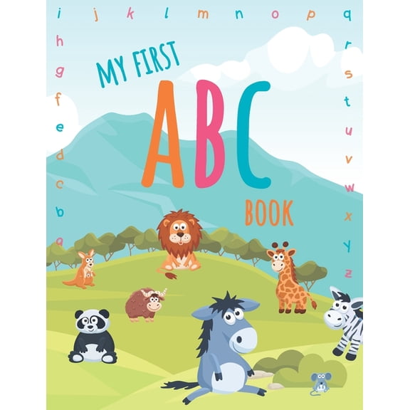 My first ABC book: easy and fun way to learn the alphabet, (Paperback)