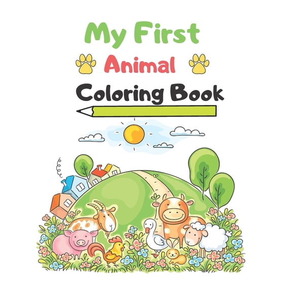 My first Animal Coloring Book : Kids Coloring Books Animal Coloring Book: Children Activity Books for Kids Ages 2-4 (Paperback)