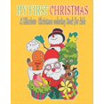 thumbnail image 1 of My first Christmas: a hilarious Christmas coloring book for kids: Fun Children's Christmas Gift or Present for Toddlers & Kids - 50 Beauti, 1 of 1