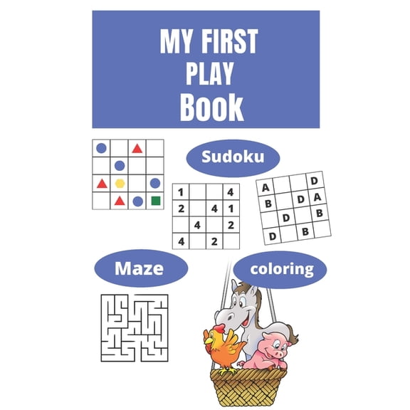 My first play book: Activity book for kids Sudoku Maze Coloring for kids 3-5, (Paperback)