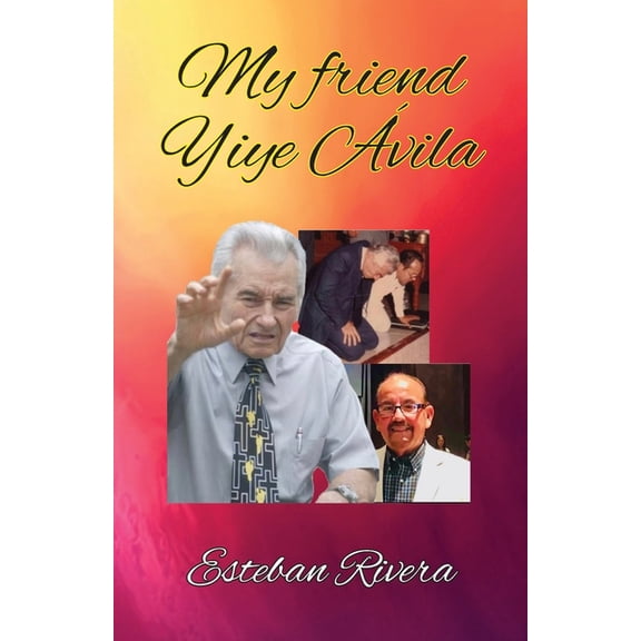 My friend Yiye Avila, (Paperback)