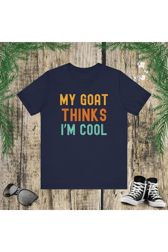 My goat thinks I'm cool goat owner goat mom retro funny Unisex T-shirt