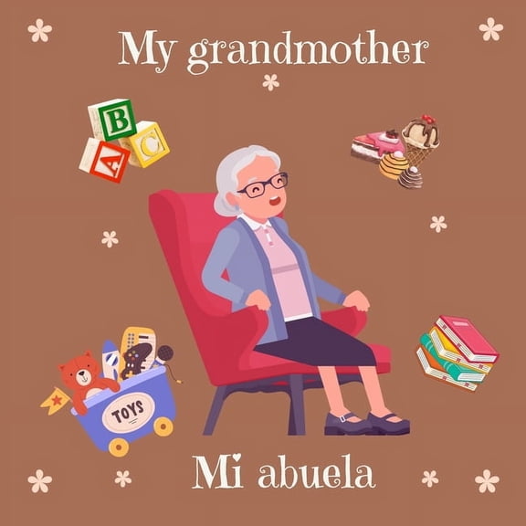 My grandmother: Mi abuela, (Paperback)