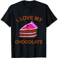 thumbnail image 1 of My happiness and happiest days are with Chocolate Cake Day T-Shirt, 1 of 5