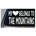 thumbnail image 1 of My heart belongs to the Mountains *D877* sticker decal, 1 of 1