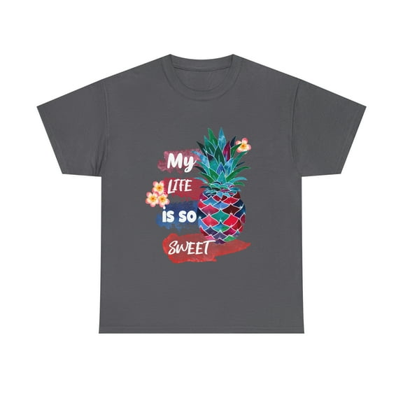 My life Is So Sweet Colorful Pineapple With Flowers T-Shirt
