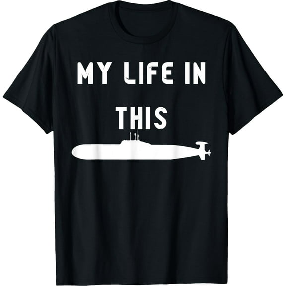 My life in this submarine T-Shirt